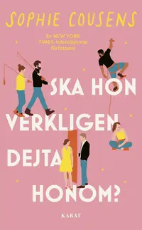 Omslaget till Ska hon verkligen dejta honom? av Sophie Cousens