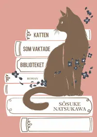 Omslaget till Katten som vaktade biblioteket av Sosuke Natsukawa