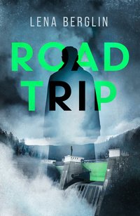Omslaget till Roadtrip av Lena Berglin