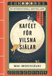 Omslaget till Kaféet för vilsna själar av Mai Mochizuki