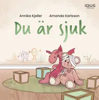 Omslaget till Du är sjuk av Annika Kjeller