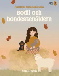 Omslaget till Bodil och bondestenåldern av Sara Lundin