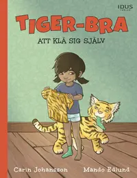 Omslaget till Tiger-bra att klä sig själv av Carin Johansson