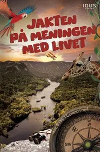 Omslaget till Jakten på meningen med livet av Mira Balter och Gaiana Frank