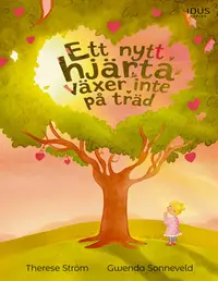 Omslaget till Ett nytt hjärta växer inte på träd av Therese Ström