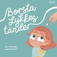 Omslaget till Borsta Lykkes tänder av Ava Tahmasebi