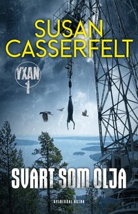 Omslaget till Svart som olja av Susan Casserfelt