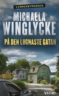 Omslaget till På den lugnaste gatan av Michaela Winglycke