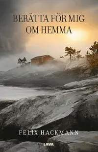 Omslaget till Berätta för mig om hemma av Felix Hackmann
