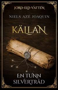 Omslaget till Källan. En tunn silvertråd av Niels Azé Joaquin