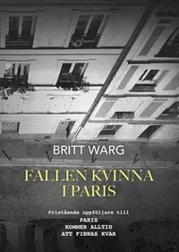 Omslaget till Fallen kvinna i Paris av Britt Warg
