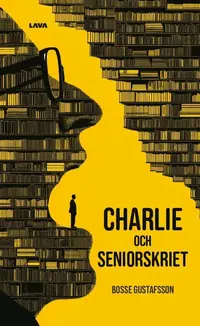 Omslaget till Charlie och seniorskriet av Bosse Gustafsson