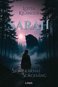 Omslaget till Sarah - Sjöviskarnas sorgesån av Lotta Kilander