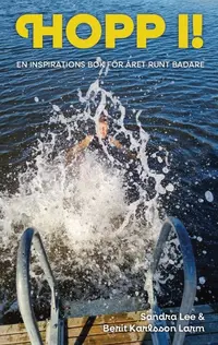 Omslaget till Hopp i! En inspirationsbok för åretruntbadare av Sandra Lee och Berit Karlsson Larm