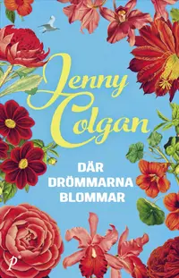 Omslaget till Där drömmarna blommar av Jenny Colgan