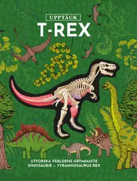Omslaget till Upptäck T-rex av Dennis Shatz