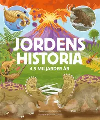 Omslaget till Jordens historia - 4,5 miljarder år av Anthea Lacchia