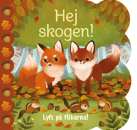 Omslaget till Hej skogen! av Ginger Swift