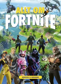 Omslaget till Allt om Fortnite av Daniel Eyre
