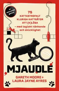 Omslaget till Mjaudle : 75 kattastrofalt kluriga kattgåtor att (k)lösa av Gareth Moore och Laura Jane Ayres