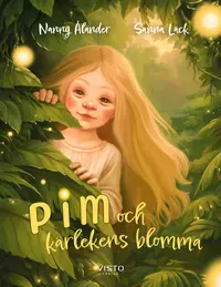 Omslaget till Pim och kärlekens blomma av Nanny Ålander