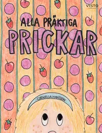 Omslaget till Alla präktiga prickar av Cornelia Hansson