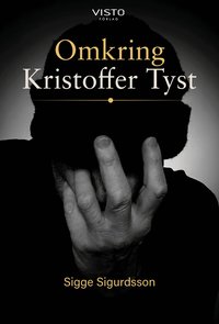 Omslaget till Omkring Kristoffer Tyst av Sigge Sigurdsson