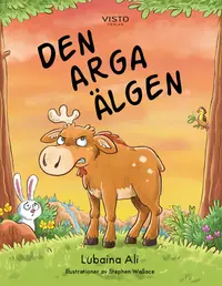 Omslaget till Den arga älgen av Lubaina Ali