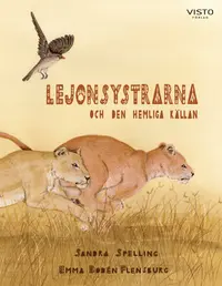 Omslaget till Lejonsystrarna och den hemliga källan av Sandra Spelling