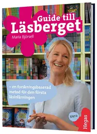 Omslaget till Guide till Läsberget : en forskningsbaserad metod för den första läsinlärningen av Maria Björsell