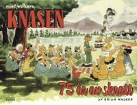 Omslaget till Knasen 75 år av skratt av Brian Walker och Mort Walker