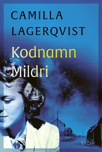 Omslaget till Kodnamn Mildri av Camilla Lagerqvist