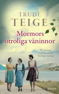 Omslaget till Mormors otroliga väninnor av Trude Teige