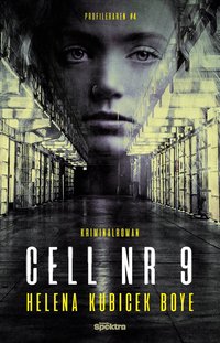 Omslaget till Cell nr 9 av Helena Kubicek Boye