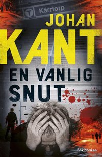 Omslaget till En vanlig snut av Johan Kant