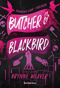 Omslaget till Butcher & Blackbird (svensk utgåva) av Brynne Weaver
