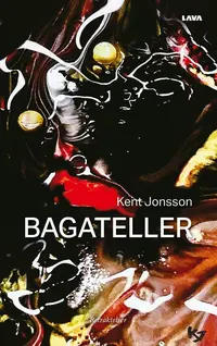 Omslaget till Bagateller av Kent Jonsson