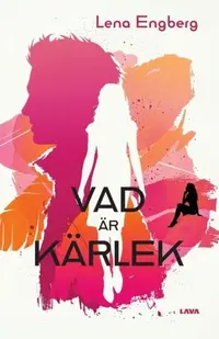 Omslaget till Vad är kärlek av Lena Engberg