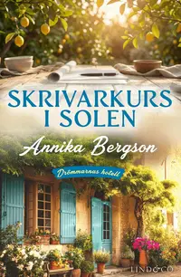 Omslaget till Skrivarkurs i solen av Annika Bergson