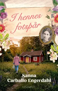 Omslaget till I hennes fotspår av Sanna Carballo Engerdahl