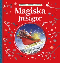 Omslaget till Magiska julsagor : sex korta sagor att läsa högt av Susie Linn