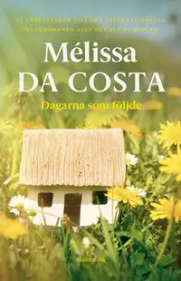 Omslaget till Dagarna som följde av Mélissa Da Costa