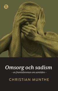 Omslaget till Omsorg och sadism av Christian Munthe