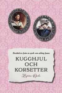 Omslaget till Kugghjul och korsetter av Lupina Ojala