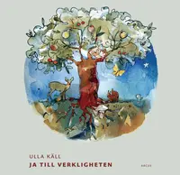 Omslaget till Ja till verkligheten av Ulla Käll