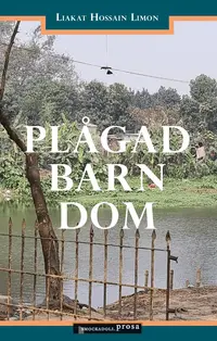 Omslaget till Plågad barndom av Liakat Hossain Limon