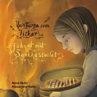 Omslaget till Vantarna som viskar / Fáhcat mat savkkástallet av Anna Nutti