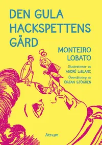 Omslaget till Den gula hackspettens gård av Monteiro Lobato