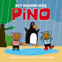 Omslaget till Det regnar hos Pino av Eva Pils och Agneta Norelid