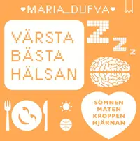 Omslaget till Värsta bästa hälsan av Maria Dufva